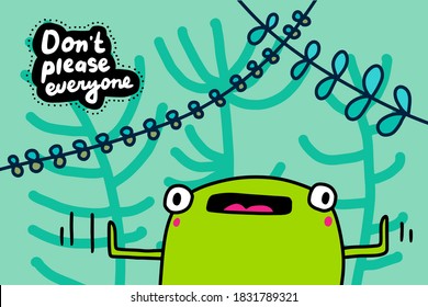 Don't please everyone hand drawn vector illustration in cartoon comic style frog with boundaries lettering