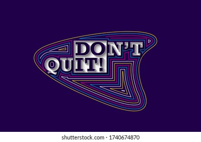 Don't Quit Calligraphic Line art Text Poster vector illustration Design.