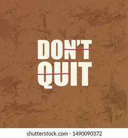 Don't quit Do it motivational quote. Modern motivatioanal banner for motivation with slogan for print on t shirt or poster