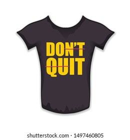 Don't quit Do it motivational quote. Modern motivatioanal banner for motivation with slogan for print on t shirt