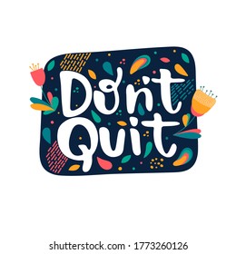 No lo dejes - cita de letras dibujada a mano aislada en el fondo blanco. Una frase inspiradora para el autodesarrollo y la productividad. Diseño de logotipo vectorial para postal, afiche, tarjeta.
