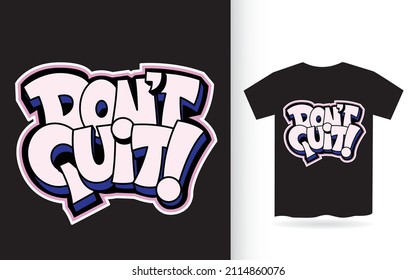 Don't quit hand lettering slogan for t shirt