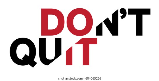 Don't Quit Sign With Broken Letters