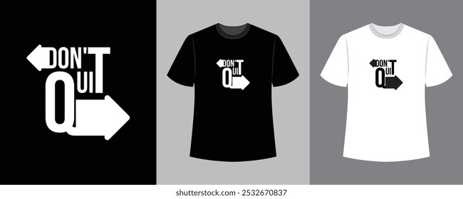 DON'T QUIT text illustration t-shirt design