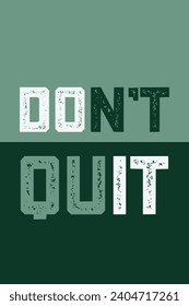 Don't Quit. Typography Poster Design, Do Not Quit Poster Design, Do It Poster Design, Positive Vibes Motivation Typography Design