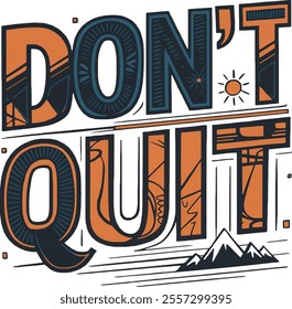 Don't quit  typography t shirt design