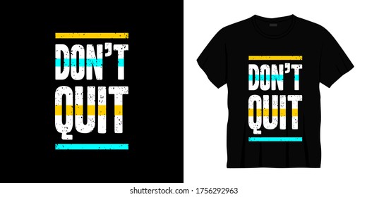 don't quit typography t-shirt design