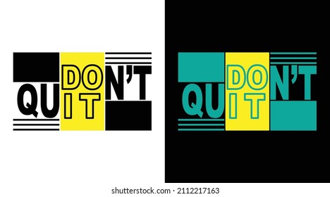 don't quit typography t-shirt design