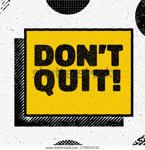 Dont Quit Vector Illustration Poster Design Stock Vector (Royalty Free ...