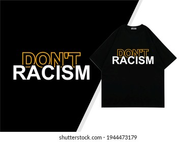 don't racism typography t shirt design