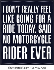 No tengo ganas de ir a dar un paseo hoy.  Cita de motocicleta que dice tipografía 