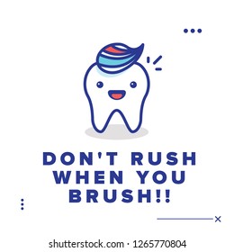Don't rush when you brush Health poster with Happy Tooth Vector Illustration