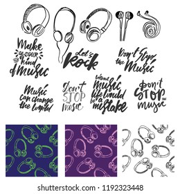 Don't say top the music. Music can change the world. Make your own kind if music. Don't stop the rock. Headphones illustration. Modern calligraphic style. Hand lettering and custom typography