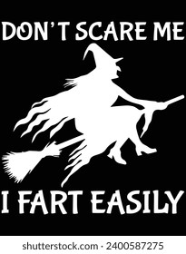 Don't scare me I fart easily - EPS file for cutting machine. You can edit and print this vector art with EPS editor.