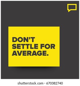 Don't Settle For Average Motivational Quote Vector Poster Design