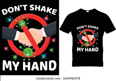 DON'T SHAKE MY HAND Coronavirus vector T Shirt Design template