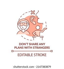 Dont share any plans with strangers terracotta concept icon. Action to survive abstract idea thin line illustration. Isolated outline drawing. Editable stroke. Arial, Myriad Pro-Bold fonts used