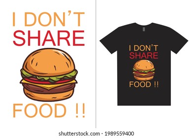 I don't share food t-shirt design. Template for printing, postcards, covers, textiles, clothes