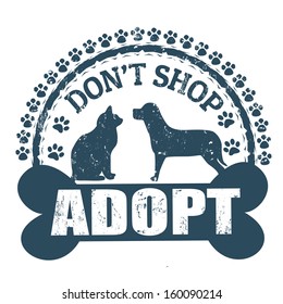 Don't shop adopt, grunge rubber stamp on white, vector illustration