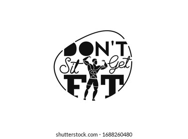 Don't Sit Get Fit Calligraphic 3d Style Text Vector illustration Design.