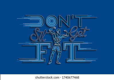 Don't Sit Get Fit Calligraphic 3d Style Text Vector illustration Design.