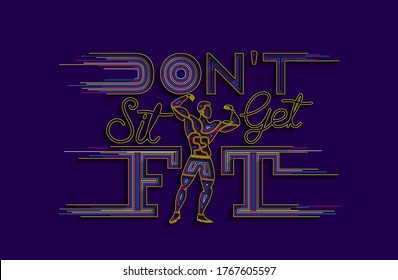 Don't Sit Get Fit Calligraphic 3d Style Text Vector illustration Design.