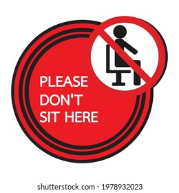 Don't Sit Here Signage For Public Places In Order To Encourage People To Practice Social Distancing To Further Prevent The Spread Of COVID-19. Vector Illustration Of Social Distance Concept.