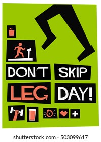 Don't Skip Leg Day (Flat Style Vector Illustration Fitness Quote Poster Design)