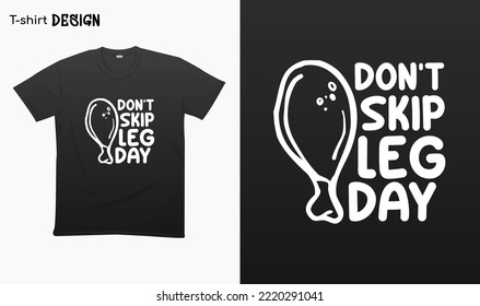 "Dont skip leg day" - Thanksgiving vibes, Thanksgiving 2022, Turkey leg lovers, T-shirt mock up vector. Eps 10 vector