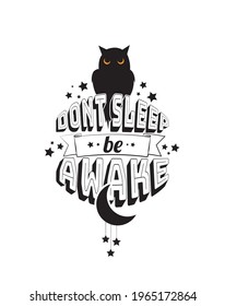 Don't sleep, we awake, vector. Owl silhouette, illustration. Wording design, lettering isolated on white background. Motivational, inspirational life quotes. Wall decals, wall art, artwork