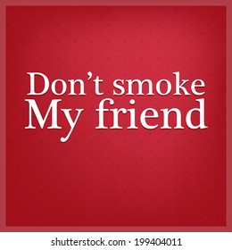 Don't smoke my friend prohibition table