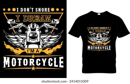  i don't snore i dream i'm a motorcycle   - t-shirt design template 