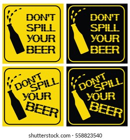 Don`t spill your beer.
Safety signs in certain areas and underpasses warning character.