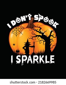 I don't spook i sparkle Halloween T shirt Design