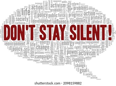 Don't Stay Silent conceptual vector illustration word cloud isolated on white background.