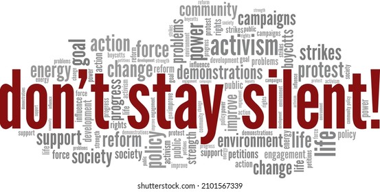 Don't Stay Silent conceptual vector illustration word cloud isolated on white background.