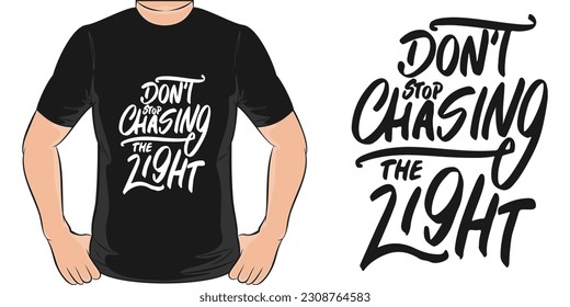 Hören Sie nicht auf, das helle, motivierende Angebotsdesign T-Shirt zu verfolgen.