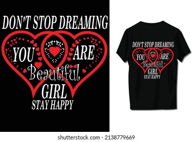 Don't stop dreaming you are beautiful girl stay happy