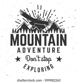 Don't stop exploring. Mountains related typographic quote. Vector illustration. Concept for shirt or logo, print, stamp. Mountain hiking. Hiking club typography design- stock vector.