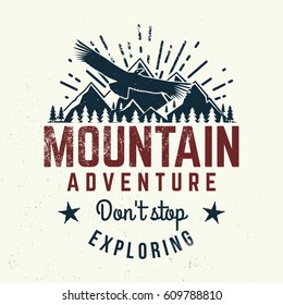 Don't stop exploring. Mountains related typographic quote. Vector illustration. Concept for shirt or logo, print, stamp.