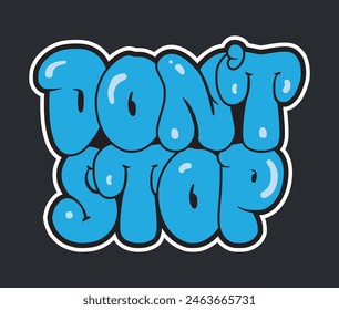 Don't Stop graffiti art typography t shirt design