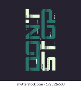 Dont stop graphic t-shirt vector design, typography.