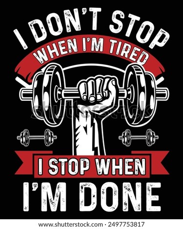 I don't stop gym typography t-shirt design, motivational and inspirational lettering posters, decoration, prints, t-shirt design for sport, gym or fitness.