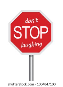 don't stop laughing, stop sign