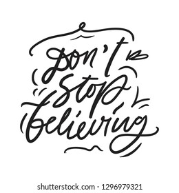 Don't stop. Motivation quote for your designposters, illustration