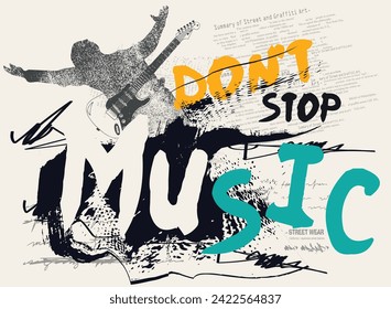 dont stop music, graffiti slogan print with neon spray, t shirt graphics print vector illustration design, grunge abstract background, Urban typography hipster street art .