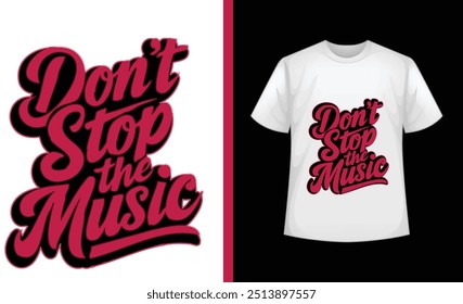 don't stop the music typography t-shirt design with music vector..