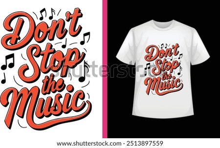 don't stop the music typography t-shirt design with music vector..