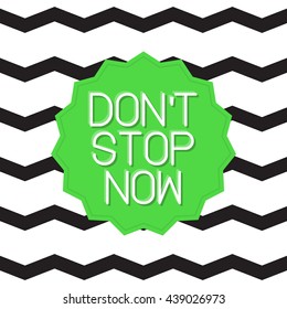 Don't Stop Now Motivational Line Background