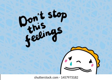 Don't stop this feelings hand drawn vector illustration in cartoon style sad men crying